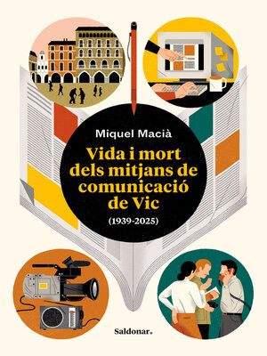 cover image of Vida i mort dels mitjans de comunicació de Vic (1939-2025)
